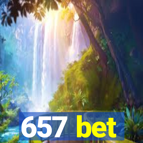 657 bet